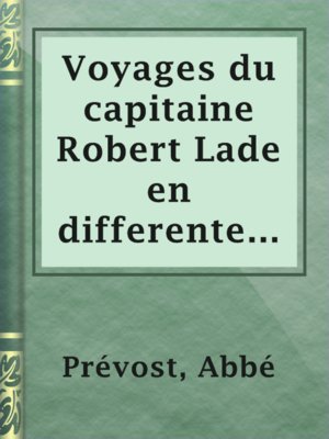 cover image of Voyages du capitaine Robert Lade en differentes parties de l'Afrique, de l'Asie et de l'Amérique